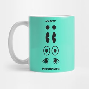 MY EYES' PROGRESSION Mug